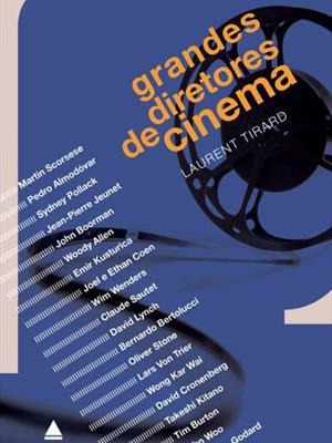 Grandes Diretores de Cinema, de Laurent Tirard