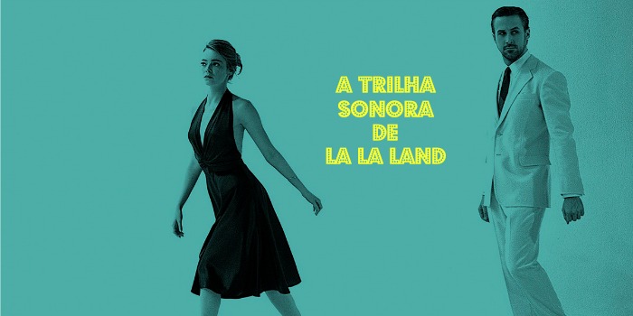 Playlist Cine Set – A Trilha Sonora de ‘La La Land – Cantando Estações’