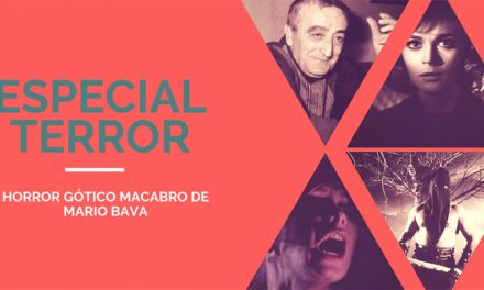 Especial Terror: Horror Gótico Macabro de Mario Bava