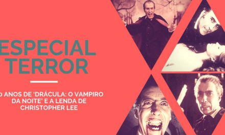 60 anos de ‘Drácula: O Vampiro da Noite’ e a lenda de Christopher Lee