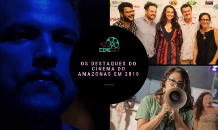 Retrospectiva 2018: os 10 Grandes Destaques e a Decepção do Cinema Amazonense