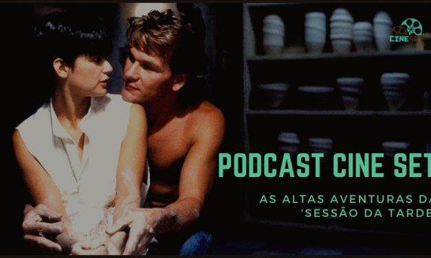 Podcast Cine Set: ‘As Altas Aventuras’ dos Filmes da Sessão da Tarde