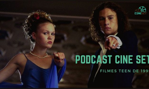 Podcast Cine Set #11 – Filmes Teen de 1999