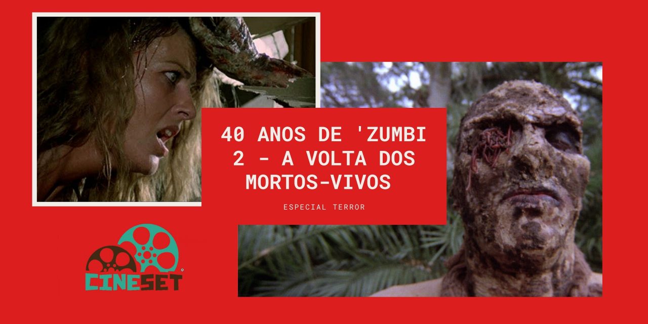 40 anos de ‘Zumbi 2 – A Volta dos Mortos-Vivos’: saga italiana do cinema zumbi