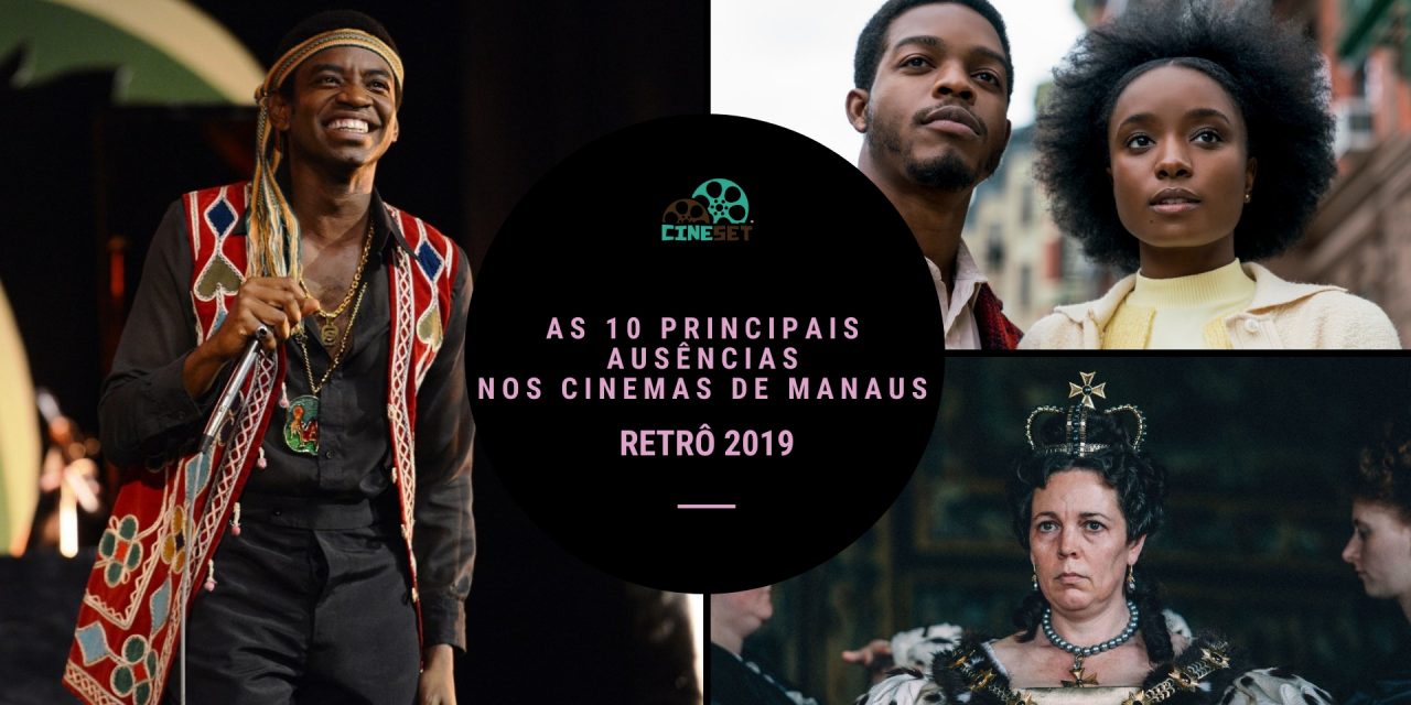 TOP 10 – As Principais Ausências nos Cinemas de Manaus em 2019