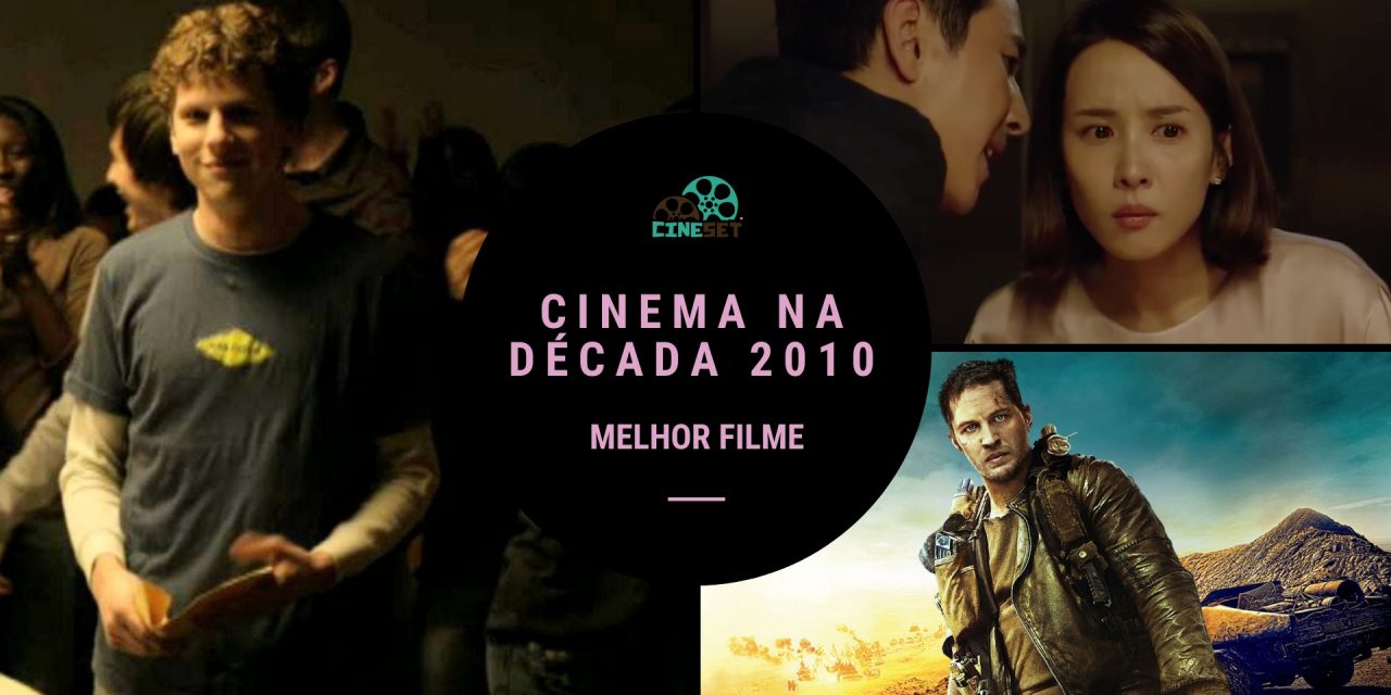 Eleição Cine Set: O Melhor Filme da Década 2010