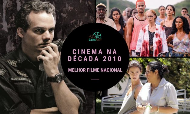 Eleição Cine Set: O Melhor Filme Brasileiro da Década 2010
