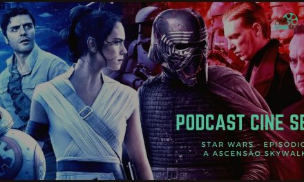 Podcast Cine Set #22: Star Wars: A Ascensão Skywalker (COM SPOILERS)