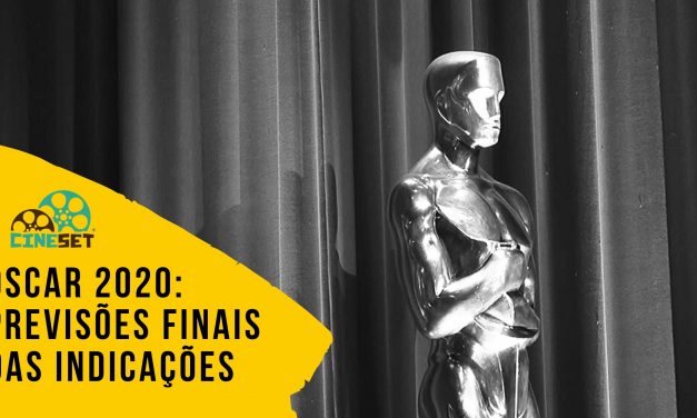 Oscar 2020: Quem serão os indicados? As Previsões Finais do Cine Set