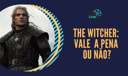 ‘The Witcher’: Vale a Pena ou Não? (COM SPOILERS)