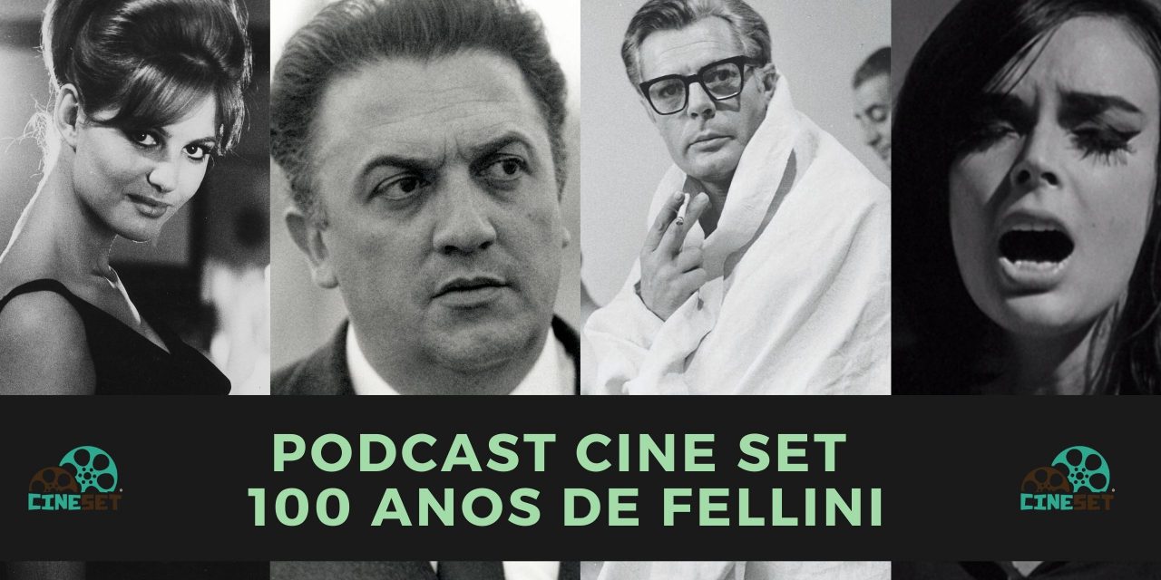 Podcast Cine Set #28: “8 ½” e os 100 Anos de Fellini