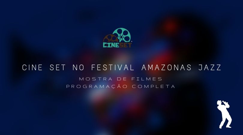 Programação COMPLETA da Mostra de Filmes no Amazonas Jazz Festival