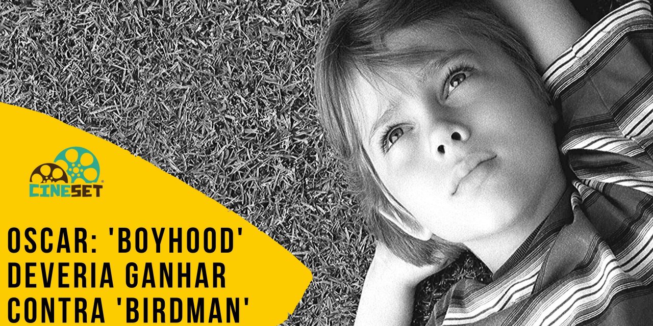 Oscar: Por que ‘Boyhood’ deveria ter vencido ‘Birdman’?