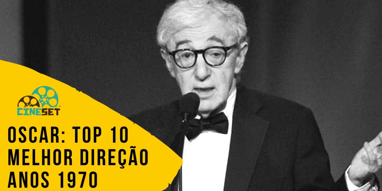Oscar: TOP 10 Ganhadores de Melhor Direção nos Anos 1970