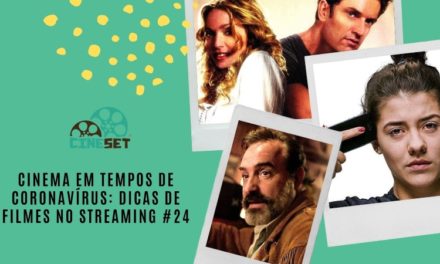 Cinema em Tempos de Coronavírus: Dicas de Filmes no Streaming #24