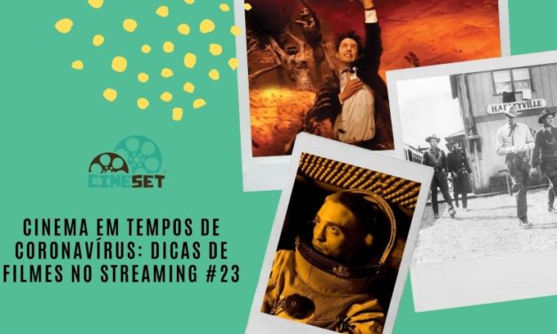 Cinema em Tempos de Coronavírus: Dicas de Filmes no Streaming #23