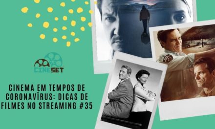 Cinema em Tempos de Coronavírus: Dicas de Filmes no Streaming #35