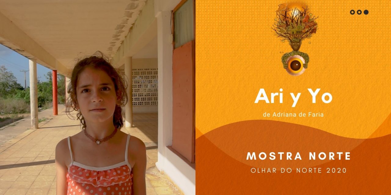 Olhar do Norte 2020 – Mostra Norte Competitiva: ‘Ari y Yo’, de Adriana de Freitas