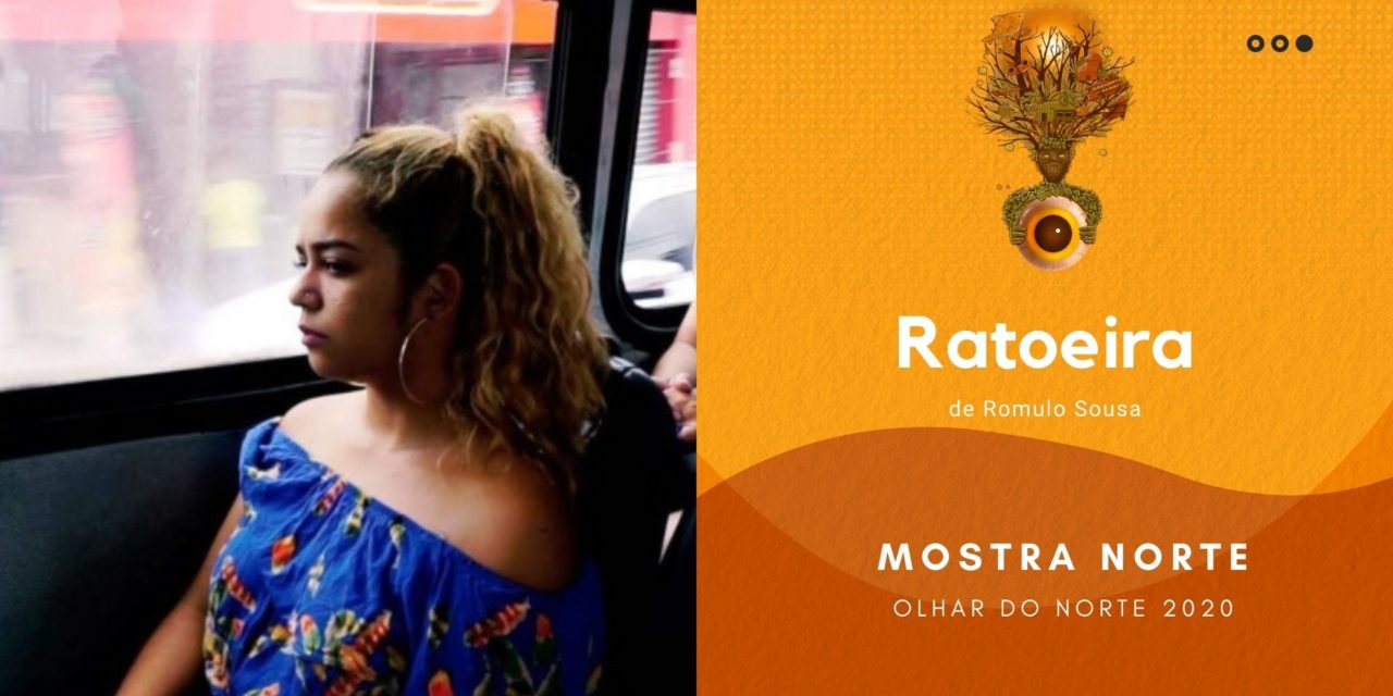 Olhar do Norte 2020: Mostra Norte Competiva: ‘Ratoeira’, de Rômulo Sousa