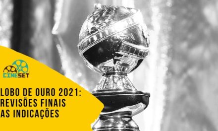 Globo de Ouro 2021: Previsões Finais das Indicações