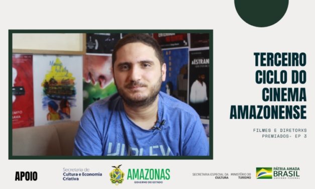 Websérie Terceiro Ciclo do Cinema Amazonense – Ep 3: Filmes e Diretorxs Premiados