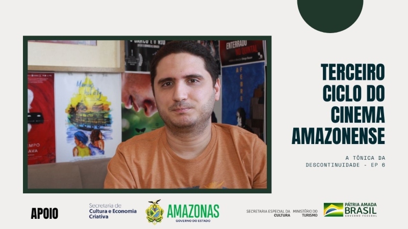 Websérie Terceiro Ciclo do Cinema Amazonense – Ep 6: A Tônica da Descontinuidade