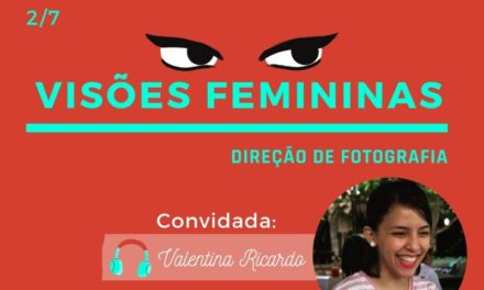 Podcast Cine Set – Visões Femininas Episódio 2: Valentina Ricardo