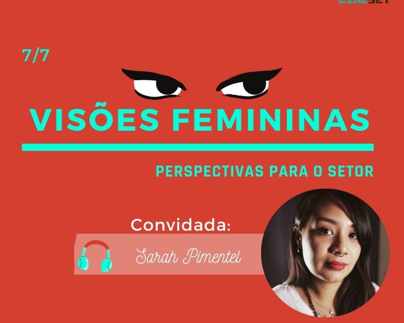 Podcast Cine Set – Visões Femininas Episódio 7: Sarah Pimentel