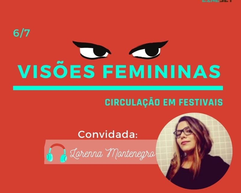 Podcast Cine Set – Visões Femininas Episódio 6: Lorenna Montenegro