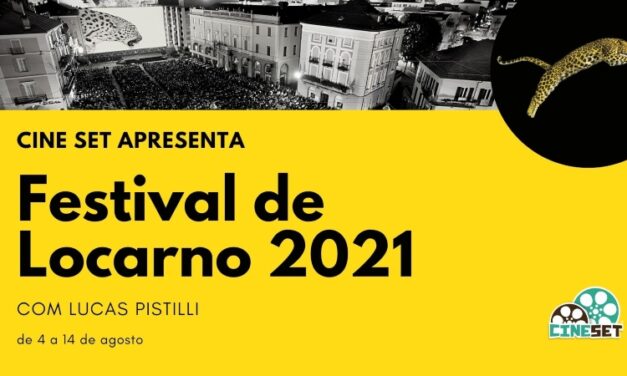 Cine Set fará cobertura especial do Festival de Locarno 2021