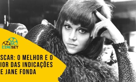 Oscar: O Melhor e o Pior das Indicações de Jane Fonda