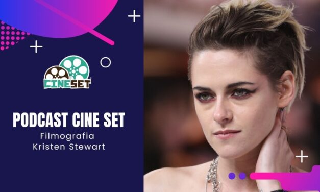 Podcast Cine Set #54 – Filmografia Kristen Stewart