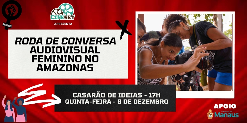 Cine Set promove evento sobre audiovisual produzido por mulheres no Amazonas