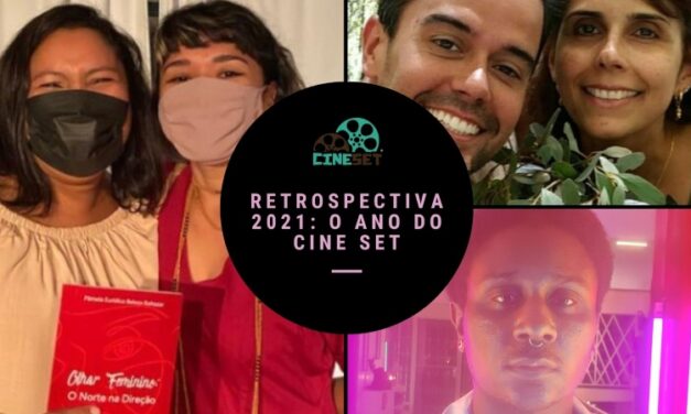 Retrospectiva 2021 – O Ano do Cine Set