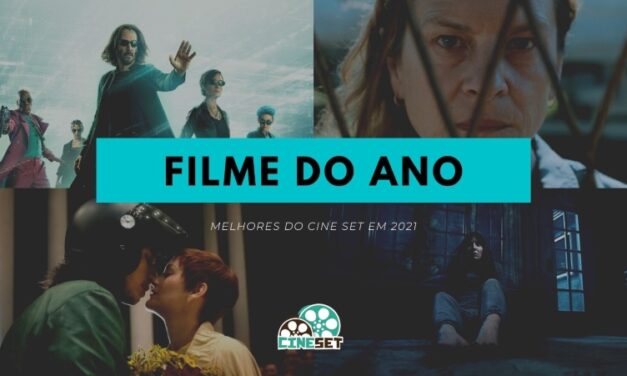 Cine Set elege o Melhor Filme de Cinema/Streaming em 2021