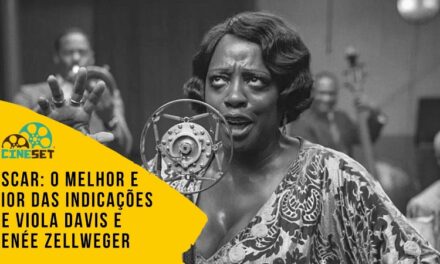 Oscar: O Melhor e o Pior das Indicações de Viola Davis e Renée Zellweger