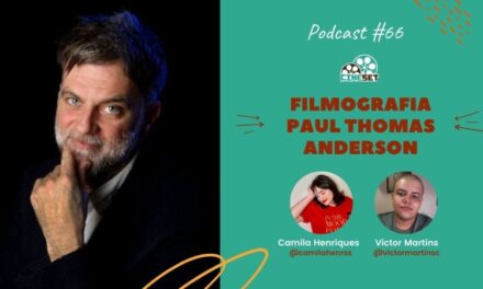 Filmografia – Paul Thomas Anderson | Podcast Cine Set #66