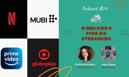 Da Netflix à MUBI: O Melhor e o Pior do Streaming no Brasil | Podcast Cine Set #74