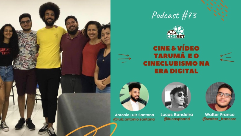 Cine & Vídeo Tarumã e o Cineclubismo na Era Digital | Podcast Cine Set #73
