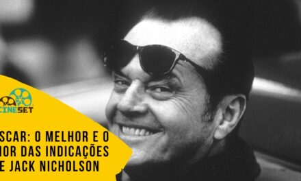 Oscar: O Melhor e o Pior das Indicações de Jack Nicholson
