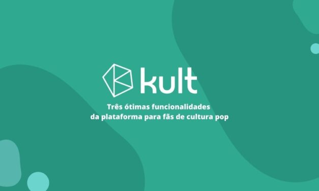 Dicas da Kult: três ótimas funcionalidades da plataforma para fãs de cultura pop