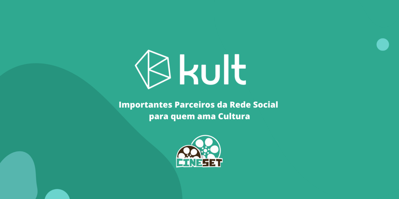 Dicas da Kult: Importantes Parcerias da Rede Social para quem ama Cultura