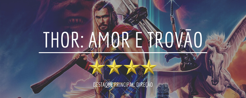 Ficha técnica completa - Thor: Amor e Trovão - 7 de Julho de 2022