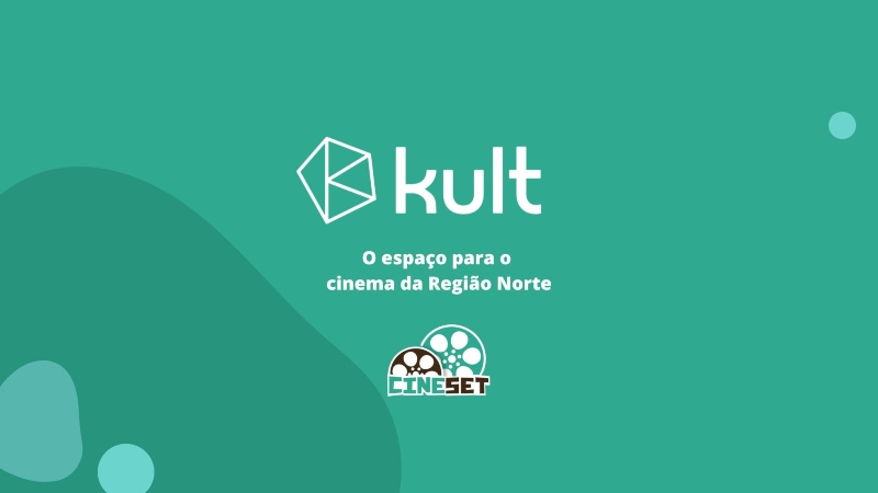 Dicas da Kult: o espaço para o cinema da Região Norte