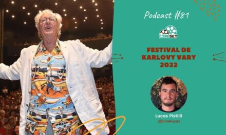 Cine Set no Festival de Karlovy Vary 2022 | Podcast Cine Set #81