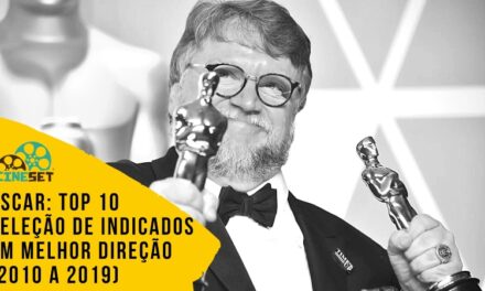 Oscar: TOP 10 Seleção de Indicados a Melhor Direção (2010 a 2019)