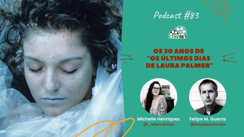 Os 30 Anos de “Os Últimos Dias de Laura Palmer” | Podcast Cine Set 83