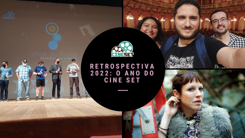Retrospectiva 2022 – O Ano do Cine Set