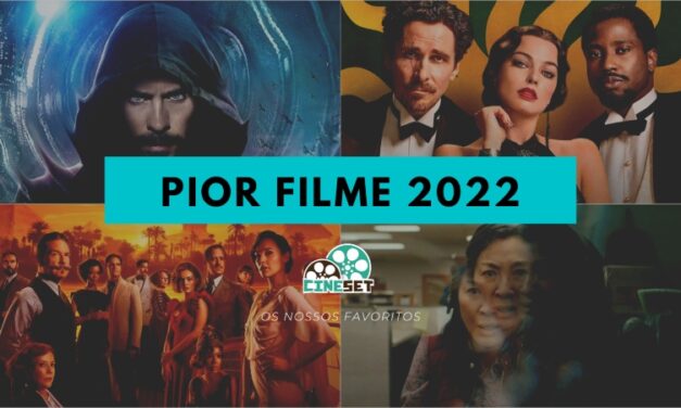 Cine Set elege o Pior Filme do Cinema em 2022