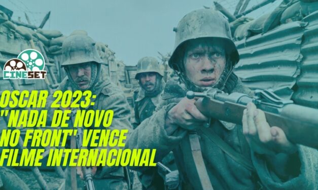 Oscar 2023: “Nada de Novo no Front” vence Melhor Filme Internacional
